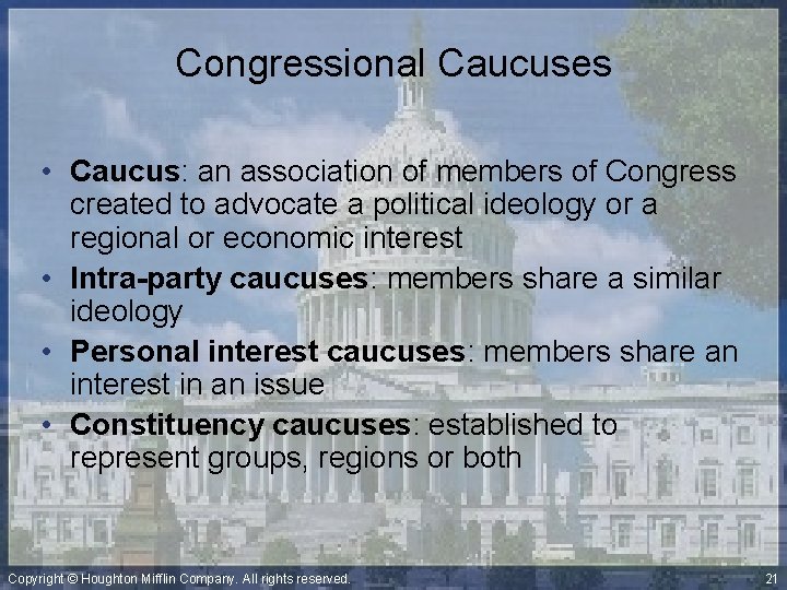 Congressional Caucuses • Caucus: an association of members of Congress created to advocate a