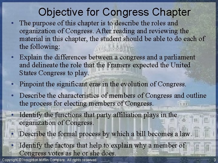 Objective for Congress Chapter • The purpose of this chapter is to describe the