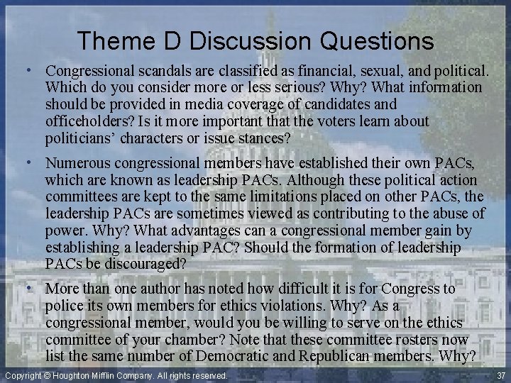 Theme D Discussion Questions • Congressional scandals are classified as financial, sexual, and political.