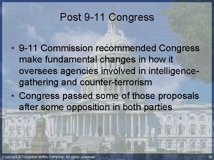 Post 9 -11 Congress • 9 -11 Commission recommended Congress make fundamental changes in