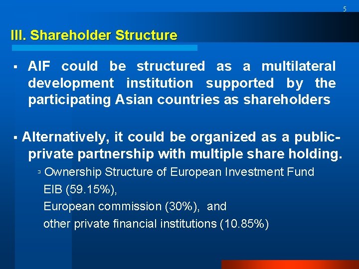 5 III. Shareholder Structure ▪ AIF could be structured as a multilateral development institution