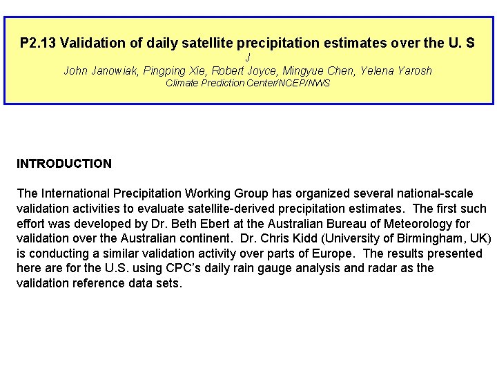 P 2. 13 Validation of daily satellite precipitation estimates over the U. S J