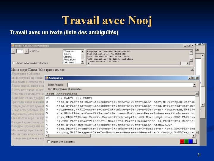 Travail avec Nooj Travail avec un texte (liste des ambiguïtés) 21 