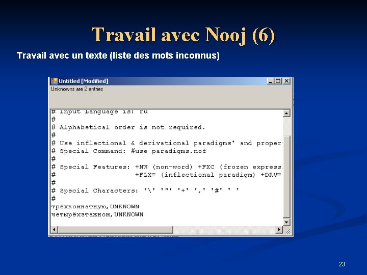 Travail avec Nooj (6) Travail avec un texte (liste des mots inconnus) 23 