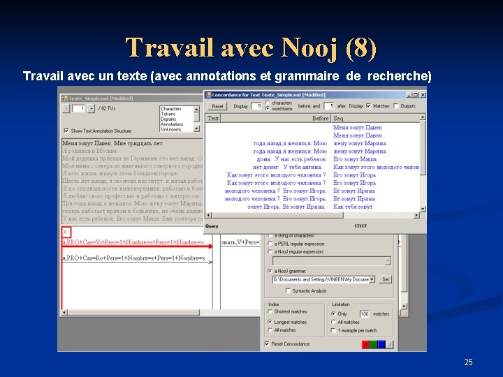 Travail avec Nooj (8) Travail avec un texte (avec annotations et grammaire de recherche)