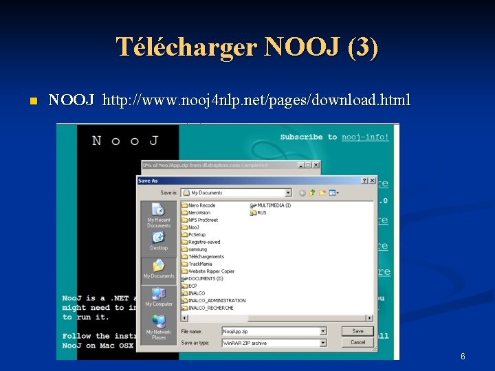 Télécharger NOOJ (3) n NOOJ http: //www. nooj 4 nlp. net/pages/download. html 6 