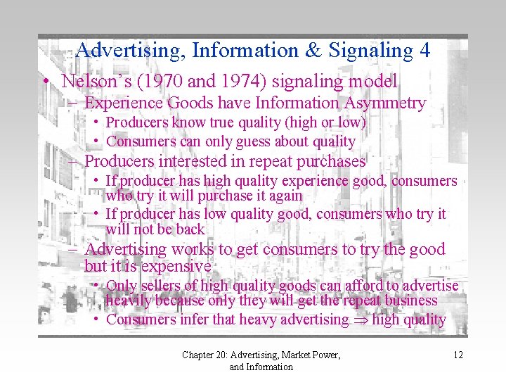 Advertising, Information & Signaling 4 • Nelson’s (1970 and 1974) signaling model – Experience