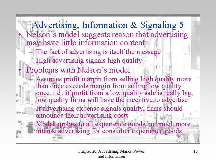 Advertising, Information & Signaling 5 • Nelson’s model suggests reason that advertising may have