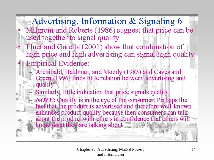 Advertising, Information & Signaling 6 • Milgrom and Roberts (1986) suggest that price can