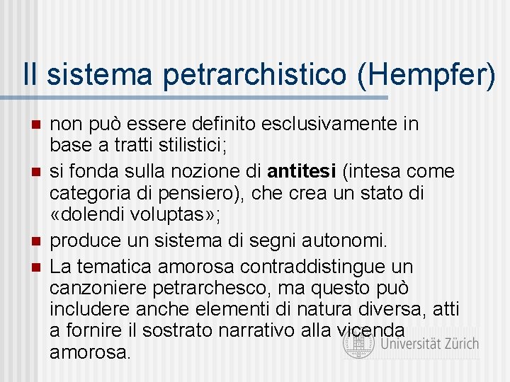 Il sistema petrarchistico (Hempfer) n n non può essere definito esclusivamente in base a