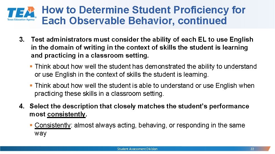 How to Determine Student Proficiency for Each Observable Behavior, continued 3. Test administrators must