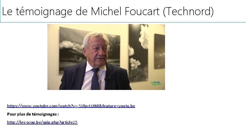 Le témoignage de Michel Foucart (Technord) https: //www. youtube. com/watch? v=-S 9 fpv. Lt.