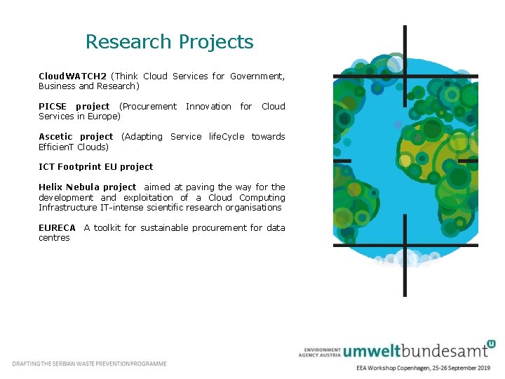Research Projects Cloud. WATCH 2 (Think Cloud Services for Government, Business and Research) PICSE