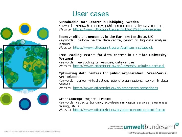 User cases Sustainable Data Centres in Linköping, Sweden Keywords: renewable energy, public procurement, city