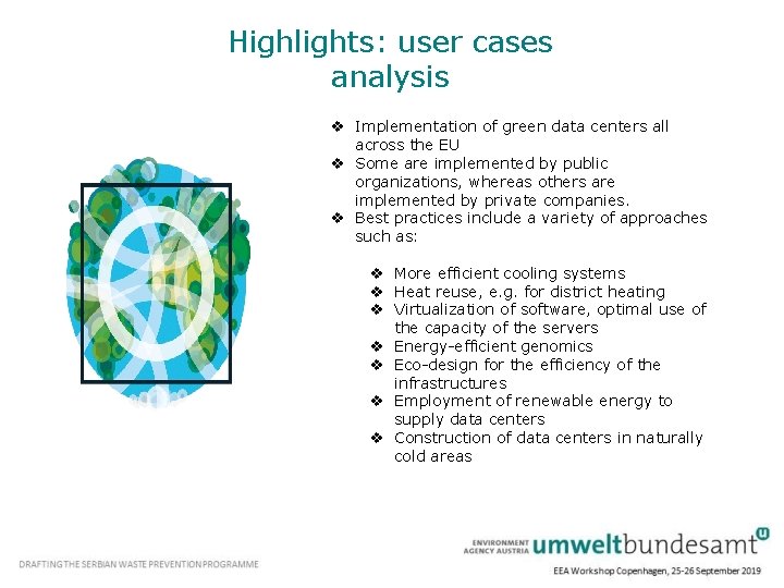 Highlights: user cases analysis v Implementation of green data centers all across the EU
