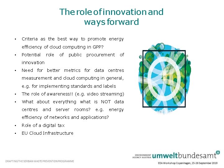 The role of innovation and ways forward • Criteria as the best way to