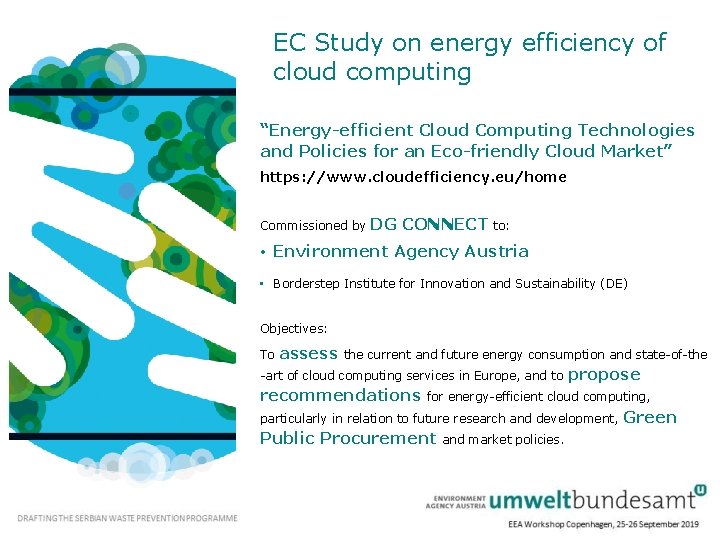 EC Study on energy efficiency of cloud computing “Energy-efficient Cloud Computing Technologies and Policies