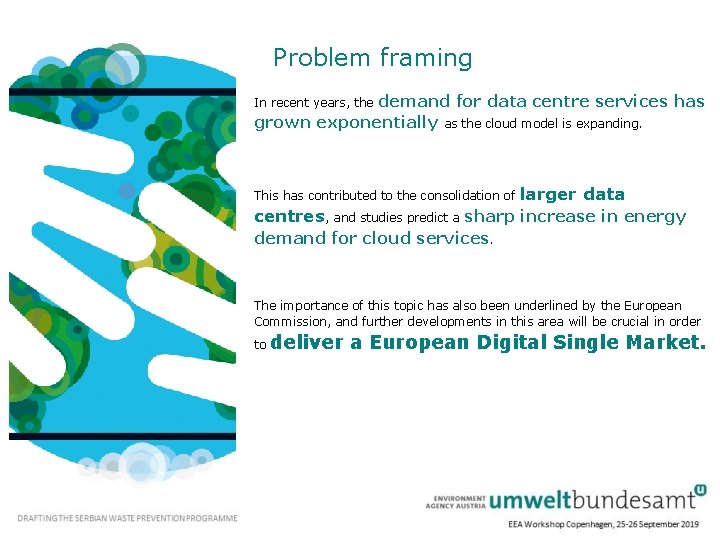 Problem framing demand for data centre services has grown exponentially as the cloud model