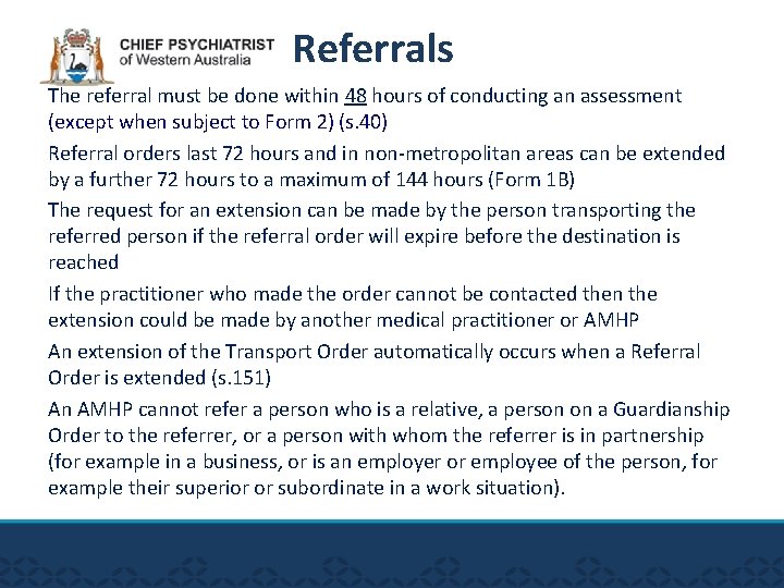 Referrals The referral must be done within 48 hours of conducting an assessment (except