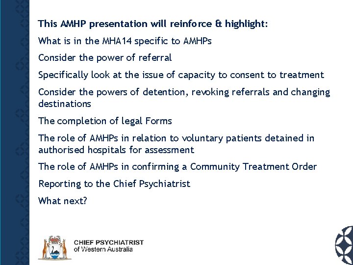 This AMHP presentation will reinforce & highlight: What is in the MHA 14 specific