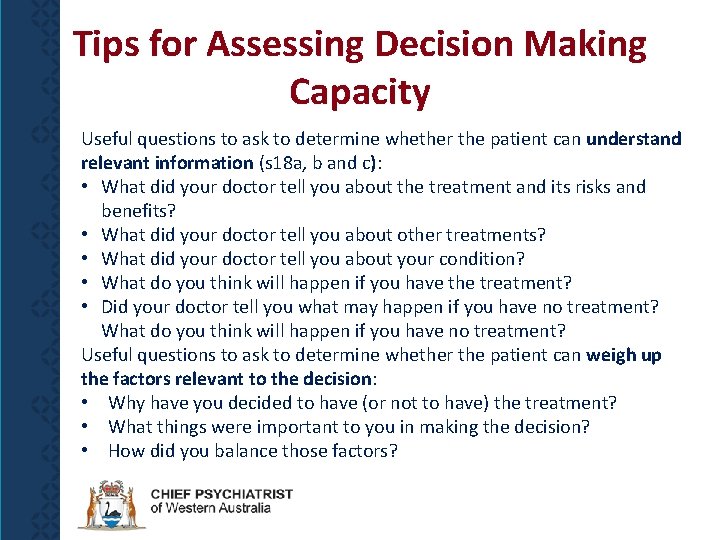 Tips for Assessing Decision Making Capacity Useful questions to ask to determine whether the