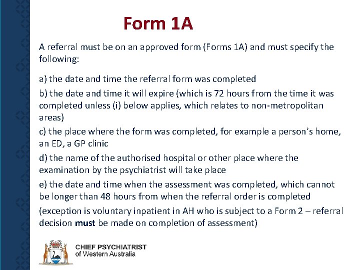 Form 1 A A referral must be on an approved form (Forms 1 A)