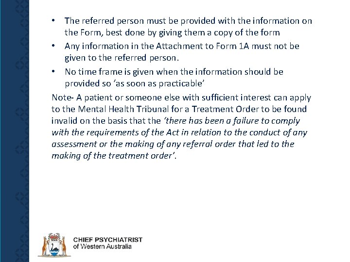  • The referred person must be provided with the information on the Form,