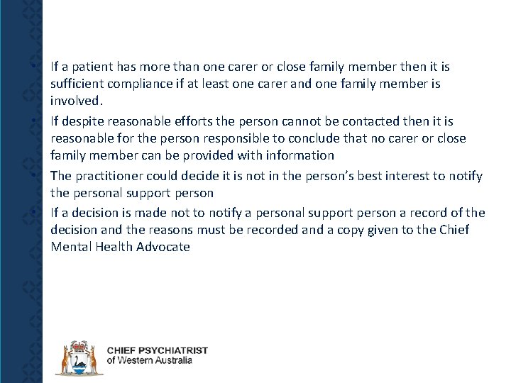  • If a patient has more than one carer or close family member