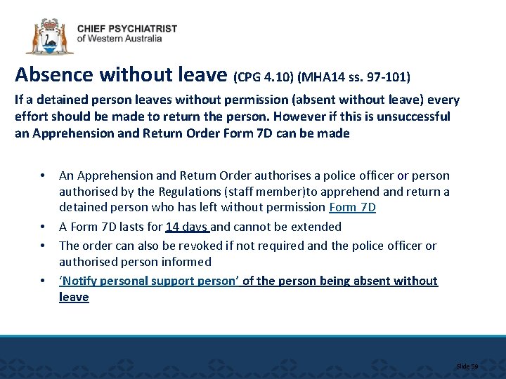 Absence without leave (CPG 4. 10) (MHA 14 ss. 97 -101) If a detained