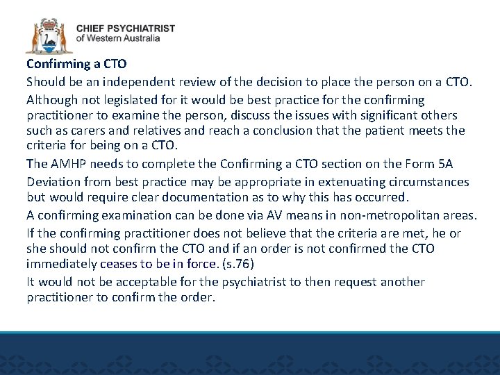 Confirming a CTO Should be an independent review of the decision to place the