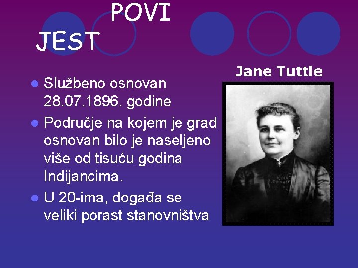 JEST POVI Službeno osnovan 28. 07. 1896. godine l Područje na kojem je grad