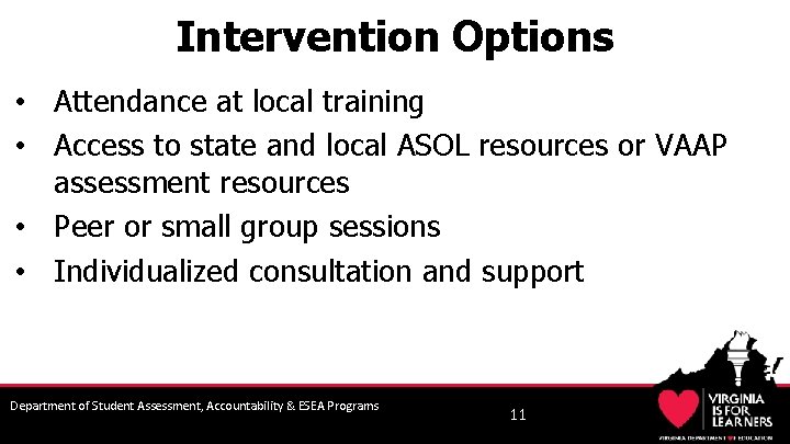 Intervention Options • Attendance at local training • Access to state and local ASOL