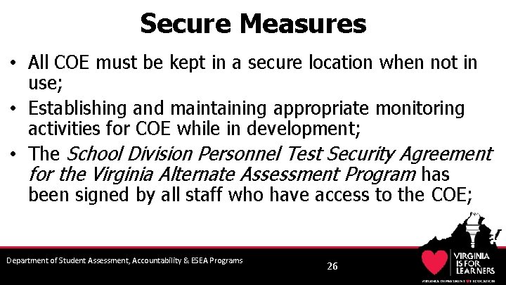 Secure Measures • All COE must be kept in a secure location when not