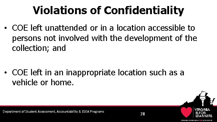 Violations of Confidentiality • COE left unattended or in a location accessible to persons