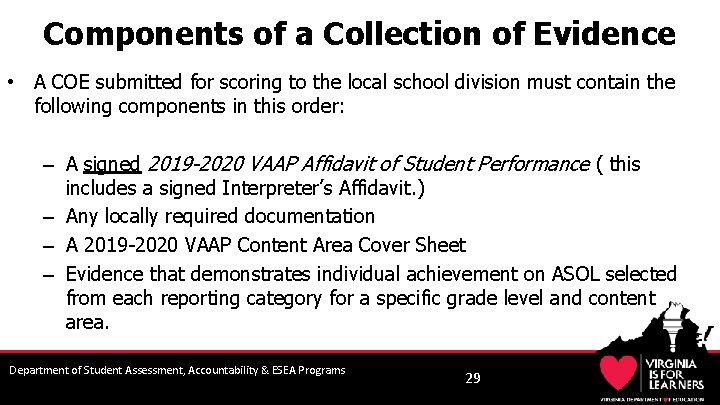 Components of a Collection of Evidence • A COE submitted for scoring to the