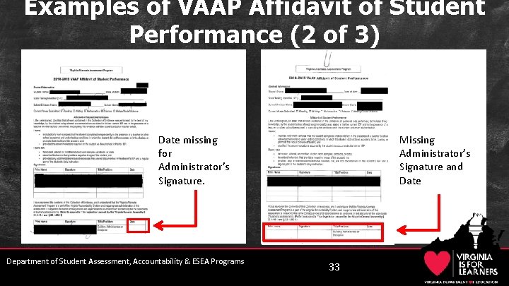 Examples of VAAP Affidavit of Student Performance (2 of 3) Date missing for Administrator’s