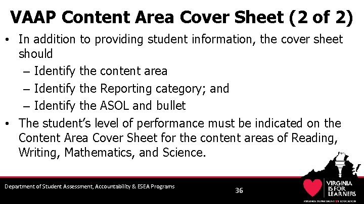 VAAP Content Area Cover Sheet (2 of 2) • In addition to providing student