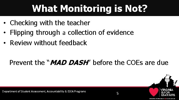 What Monitoring is Not? • Checking with the teacher • Flipping through a collection