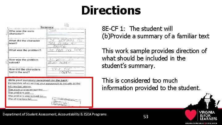 Directions 8 E-CF 1: The student will (b)Provide a summary of a familiar text