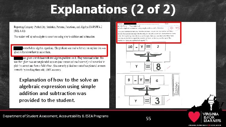 Explanations (2 of 2) Explanation of how to the solve an algebraic expression using