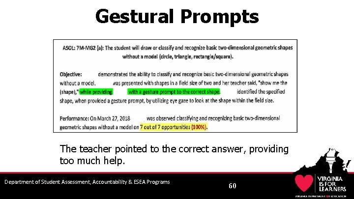 Gestural Prompts The teacher pointed to the correct answer, providing too much help. Department