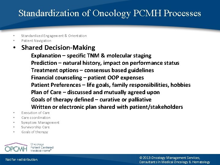 Standardization of Oncology PCMH Processes • • Standardized Engagement & Orientation Patient Navigation •