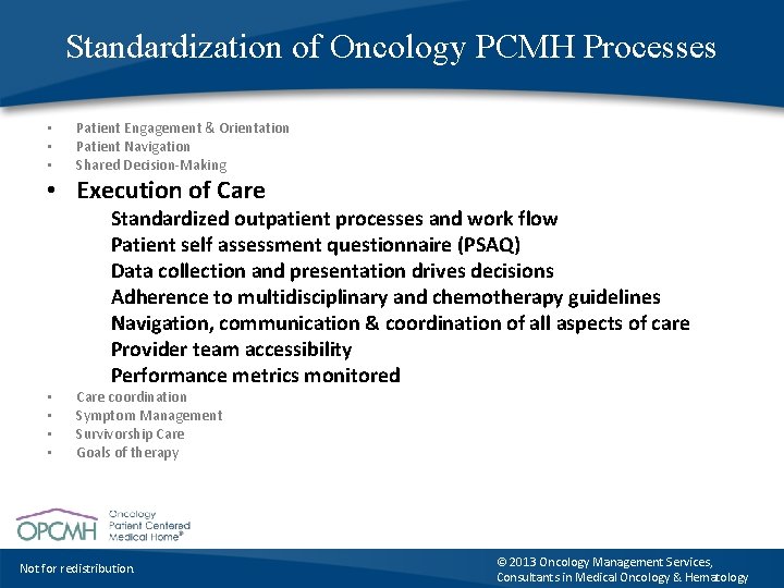 Standardization of Oncology PCMH Processes • • • Patient Engagement & Orientation Patient Navigation