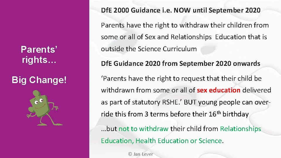 Df. E 2000 Guidance i. e. NOW until September 2020 Parents have the right