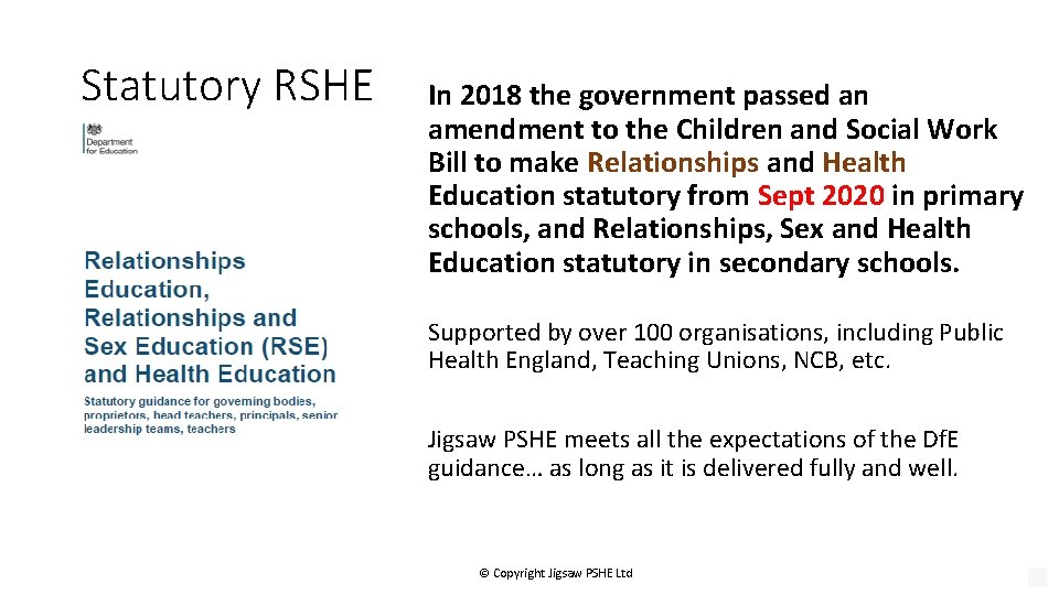 Statutory RSHE In 2018 the government passed an amendment to the Children and Social