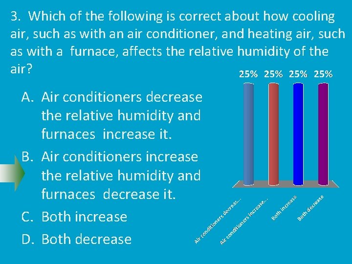 3. Which of the following is correct about how cooling air, such as with