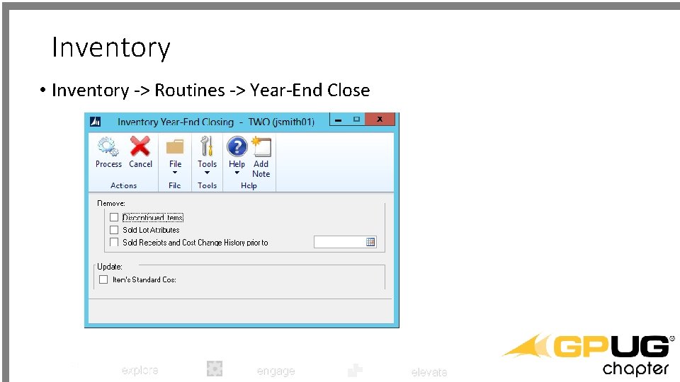 Inventory • Inventory -> Routines -> Year-End Close explore engage elevate 