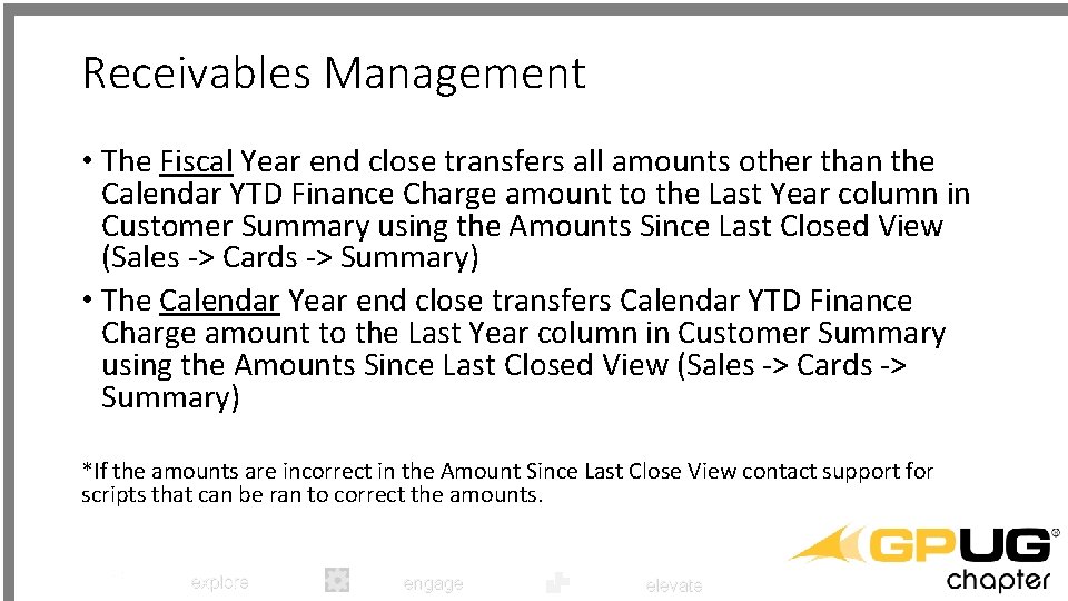 Receivables Management • The Fiscal Year end close transfers all amounts other than the