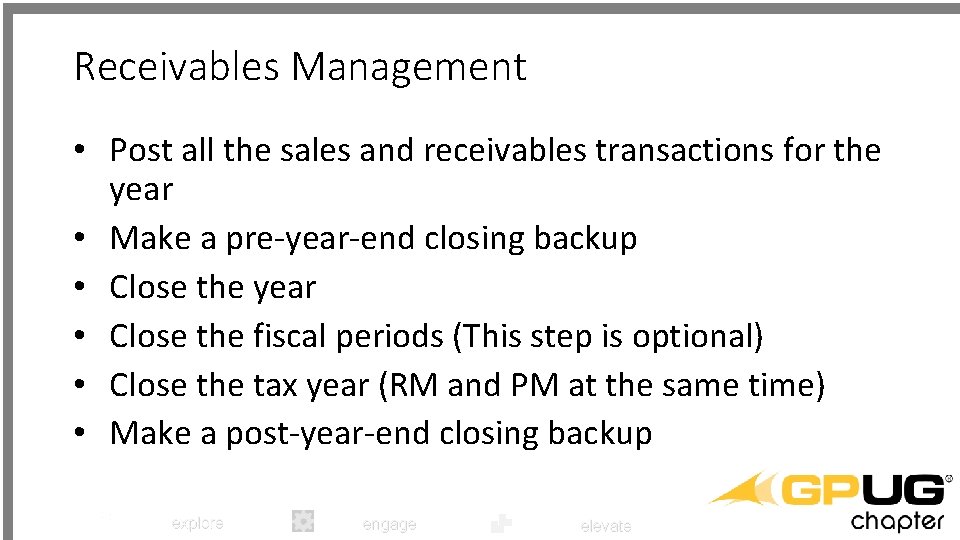 Receivables Management • Post all the sales and receivables transactions for the year •