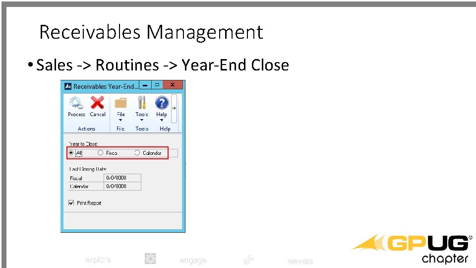 Receivables Management • Sales -> Routines -> Year-End Close explore engage elevate 